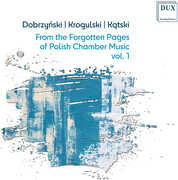 From the Forgotten Pages of Polish Chamber Music 1 , Andrzej Wojciechowski