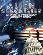 Alien Chronicles: What The President Doesn't Know 