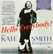 Hello Everybody The Kate Smith Collection 1926-50 , Kate Smith