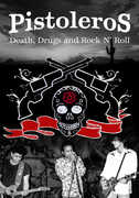 Pistoleros: Death, Drugs and Rock 'n' Roll 