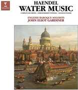 Handel: Water Music , John Eliot Gardiner