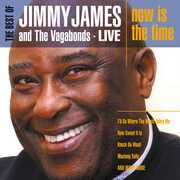 The Best Of Jimmy James And The Vagabonds Live: Now Is The Time 