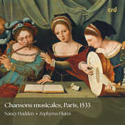Chansons musicales, Paris 1533 , Nancy Hadden