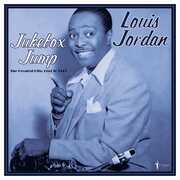 Jukebox Jump: Greatest Hits 1942-49 , Louis Jordan
