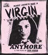 Mary Jane's Not a Virgin Anymore & the Films of Sarah Jacobsen 