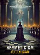 Hermeticism and the Hermetic Order of the Golden Dawn 