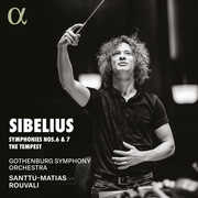 Sibelius: Symphonies Nos. 6 & 7; The Tempest , Santtu-Matias Rouvali