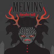 Thunderball , Melvins