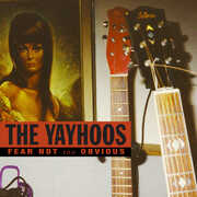 Fear Not The Obvious , The Yayhoos