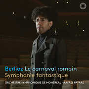 Berlioz: Le carnaval romain & Symphonie fantastique , Orchestre Symphonique De Montreal