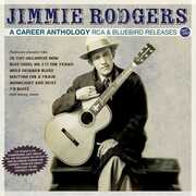 A Career Anthology: RCA & Bluebird Releases 1927-33 , Jimmie Rodgers