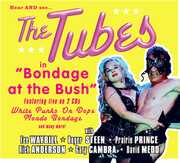 Bondage At The Bush , The Tubes