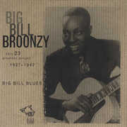 Big Bill Blues: His 23 Greatest Hit Songs 1927-1942 , Big Bill Broonzy