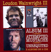 Album III /  Attempted Mustache /  Unrequited [Import] , Loudon Wainwright III