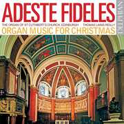 Adeste Fideles: Organ Music , Thomas Laing-Reilly