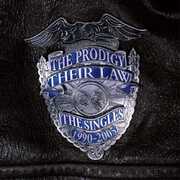 Their Law: The Singles 1990-2005 , Prodigy