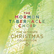 The Ultimate Christmas Collection , Mormon Tabernacle Choir