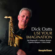 Use Your Imagination , Dick Oatts