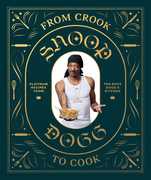 From Crook to Cook: Platinum Recipes from Tha Boss Dogg's Kitchen 