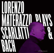 Lorenzo Materazzo Plays Scarlatti & Bach 