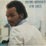 GOIN PLACES , Michael Henderson