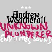 Unknown Plunderer / End Times Sound , Andrew Weatherall