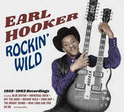 Rockin Wild: 1952-1963 Recordings [Digipak] [Import] , Earl Hooker