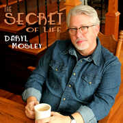 Secret Of Life , Daryl Mosley
