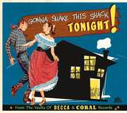 Gonna Shake This Shack Tonight: From Vaults Of Decca & Coral Records(Various Artists) , Various Artists