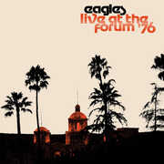 Live At The Forum 76 , The Eagles