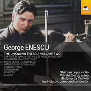 The Unknown Enescu, Vol. 2 , Ian Hobson
