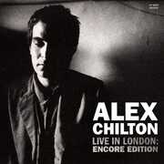 Live In London: Encore Edition , Alex Chilton