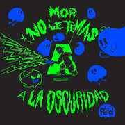 Mor No Le Temas A La Oscuridad , Feid