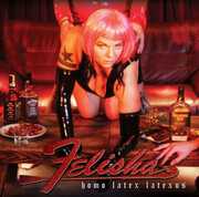 Homo Latex Latexus , Felisha