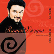 Mexico Lindo (Beautiful Mexico) , Ramón Vargas