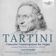 Tartini: Concerto Transcriptions for Organ (Leonhard Frischmuth, Amsterdam c. 1750-60) , Luca Scandali