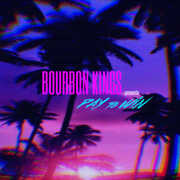 Pay To Win , Bourbon Kings