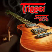 Second Round , Trigger