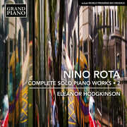 Rota: Complete Solo Piano Works, Vol. 2 , Eleanor Hodgkinson