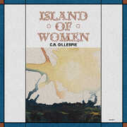 Island Of Women , C.R. Gillespie