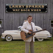 Way Back when , Larry Sparks