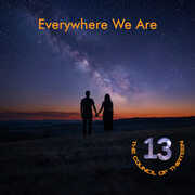 Everywhere We Are , The Council Of Thirteen