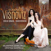Visnoviz: Violin Sonata, Klavierstucke , Valentina Danelon