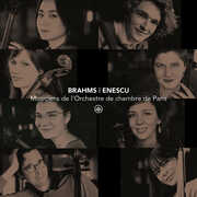 Brahms | Enescu , Musiciens de l’Orchestre de Chambre de Paris