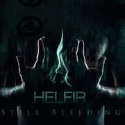 Still Bleeding , Helfir