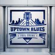 Uptown Blues , Paul Brown