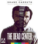 The Dead Center , Shane Carruth
