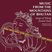 Music From The Mountains Of Bhutan , Sonam Dorji