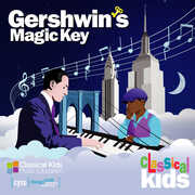 Gershwin's Magic Key , Classical Kids