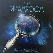 What The Moon Believes [Import] , Dreamroom